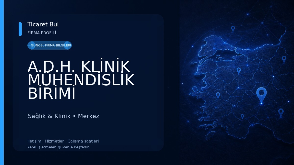 A.D.H. KLİNİK MÜHENDİSLİK BİRİMİ Sağlık & Klinik