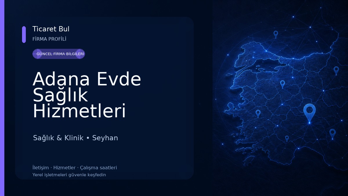 Adana Evde Sağlık Hizmetleri Koordinasyon Merkezi Sağlık & Klinik