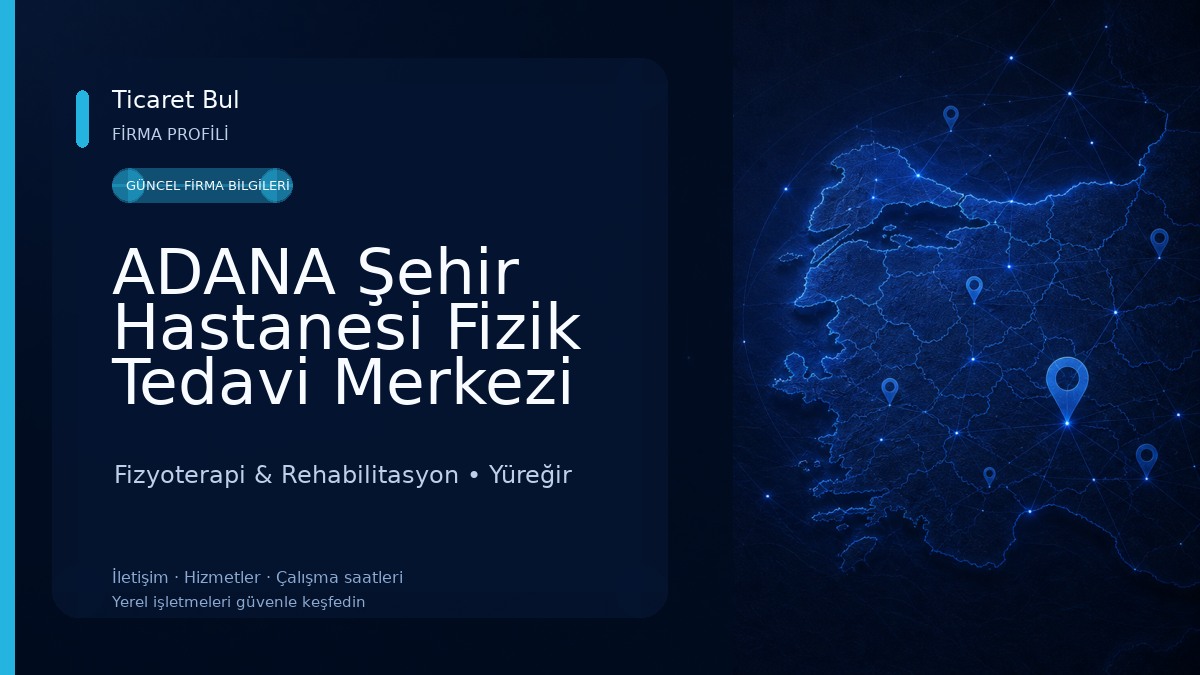 ADANA Şehir Hastanesi Fizik Tedavi Merkezi Fizyoterapi & Rehabilitasyon