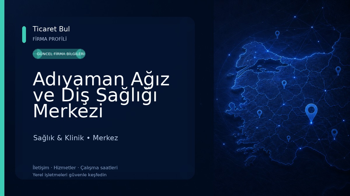 Adıyaman Ağız ve Diş Sağlığı Merkezi Sağlık & Klinik