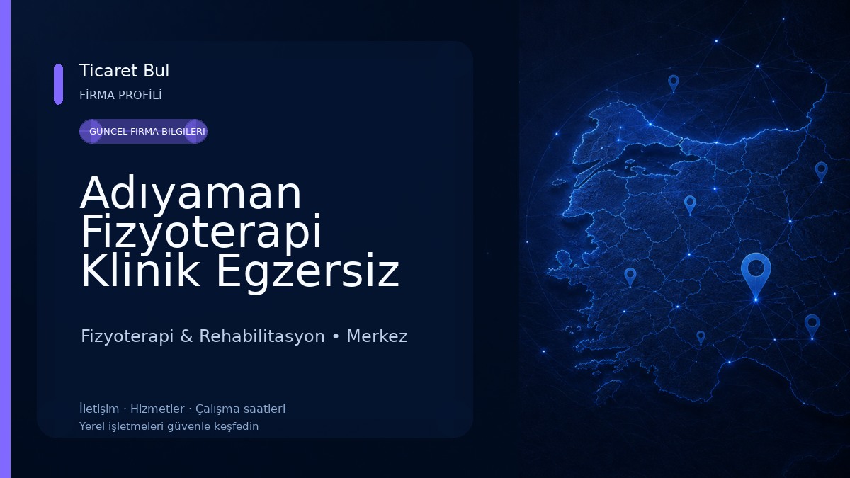 Adıyaman Fizyoterapi Klinik Egzersiz Özel Saglık Meslek Hizmet Birimi Fizyoterapist Büşra ikier Fizyoterapi & Rehabilitasyon