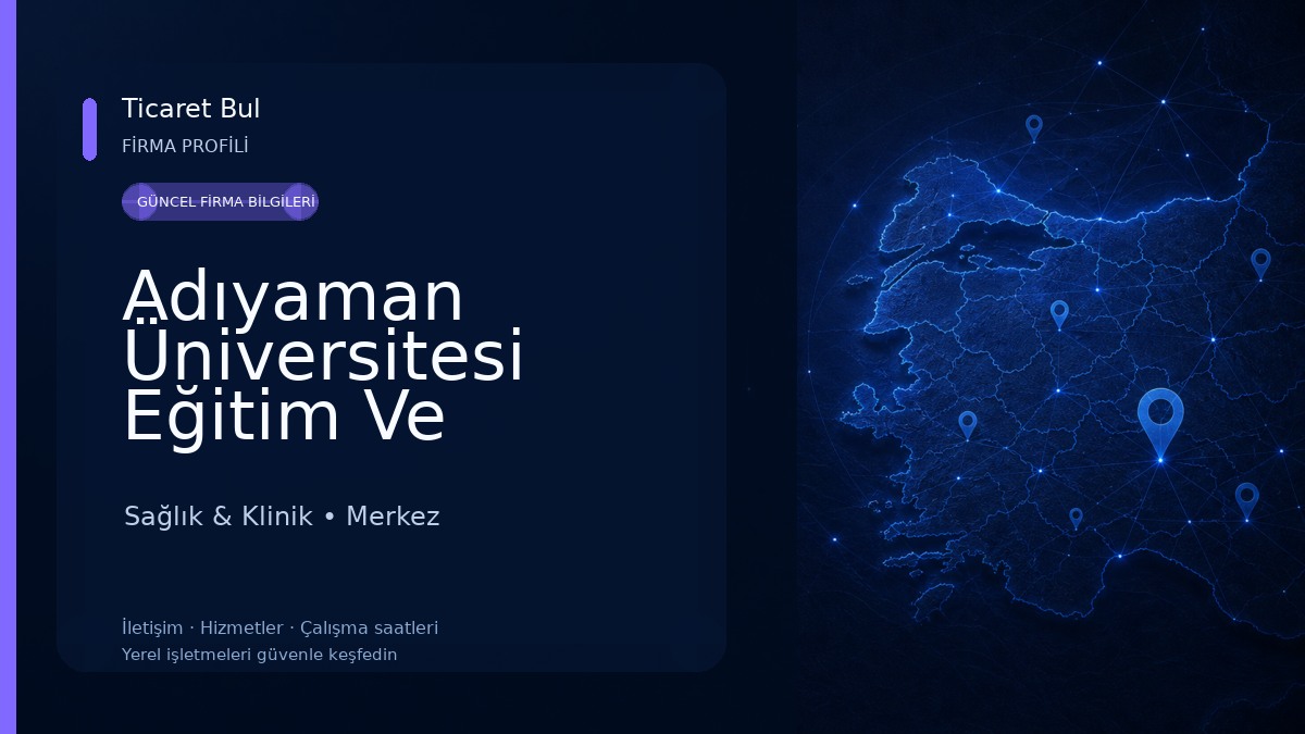 Adıyaman Üniversitesi Eğitim Ve Araştırma Hastanesi Sağlık & Klinik