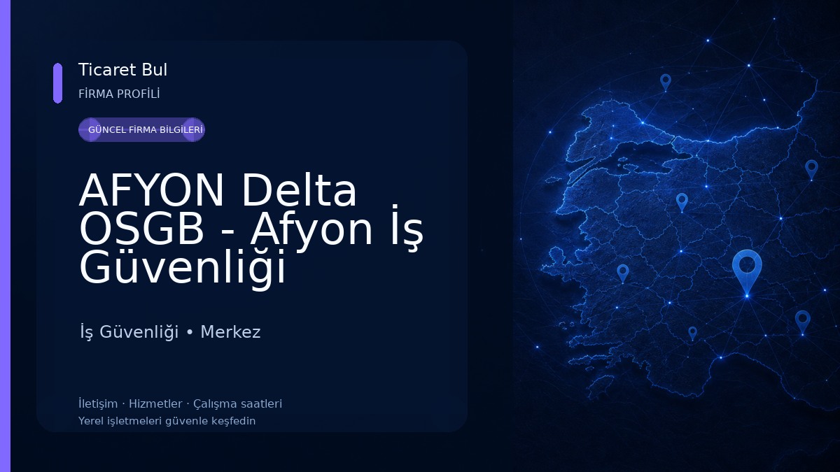 AFYON Delta OSGB - Afyon İş Güvenliği Merkezi