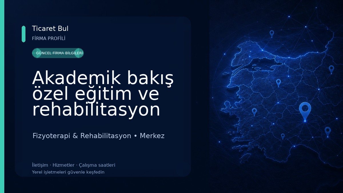 Akademik bakış özel eğitim ve rehabilitasyon merkezi Fizyoterapi & Rehabilitasyon