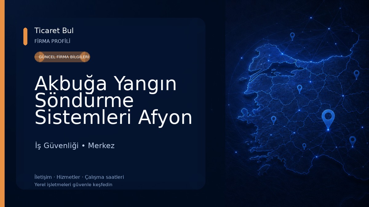 Akbuğa Yangın Söndürme Sistemleri Afyon 