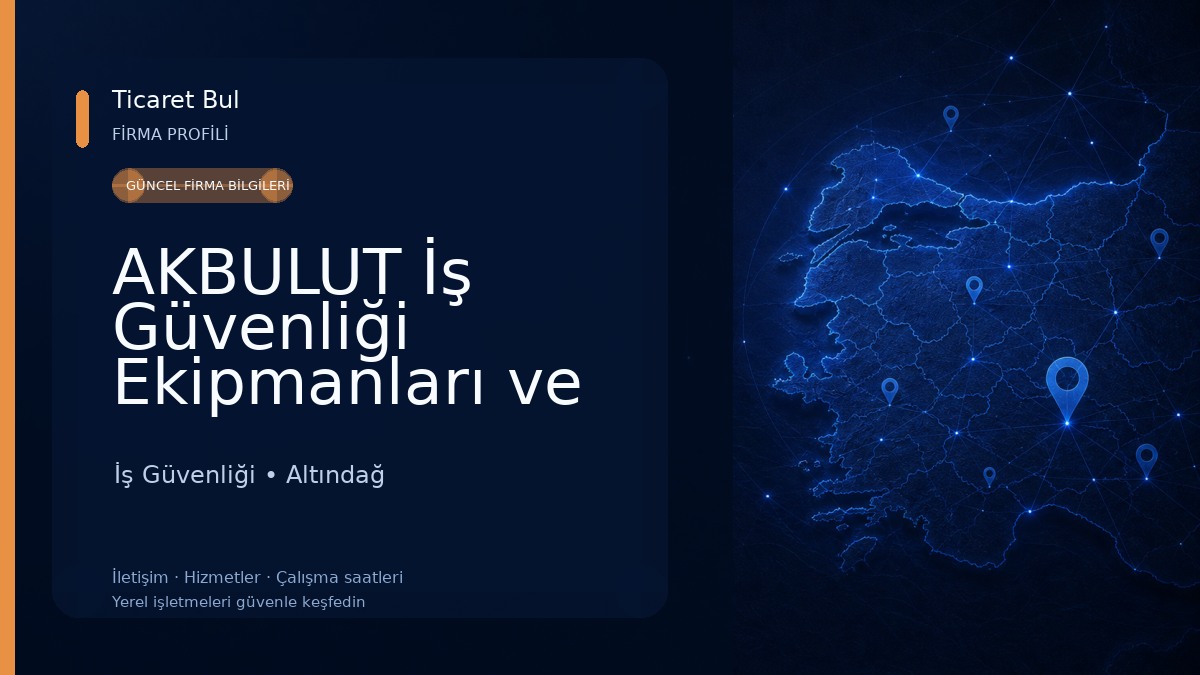 AKBULUT İş Güvenliği Ekipmanları ve İş Kıyafetleri Toptan ve Perakende İş Güvenliği