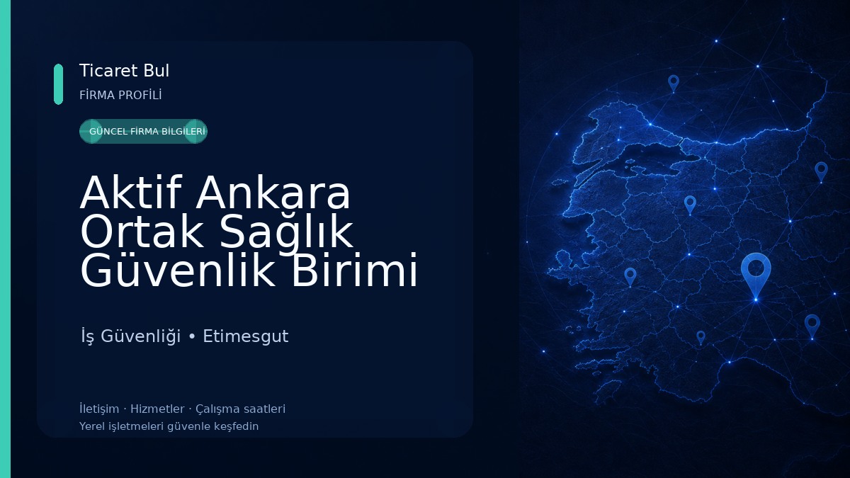 Aktif Ankara Ortak Sağlık Güvenlik Birimi İş Güvenliği