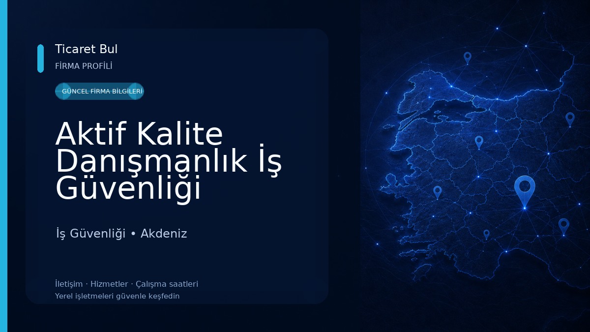 Aktif Kalite Danışmanlık İş Güvenliği İş Güvenliği