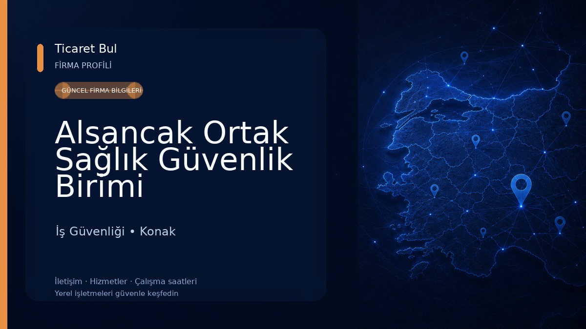 Alsancak Ortak Sağlık Güvenlik Birimi İş Güvenliği