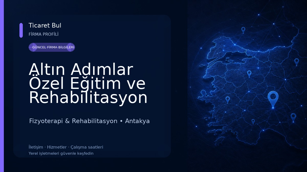 Altın Adımlar Özel Eğitim ve Rehabilitasyon Merkezi Hatay 