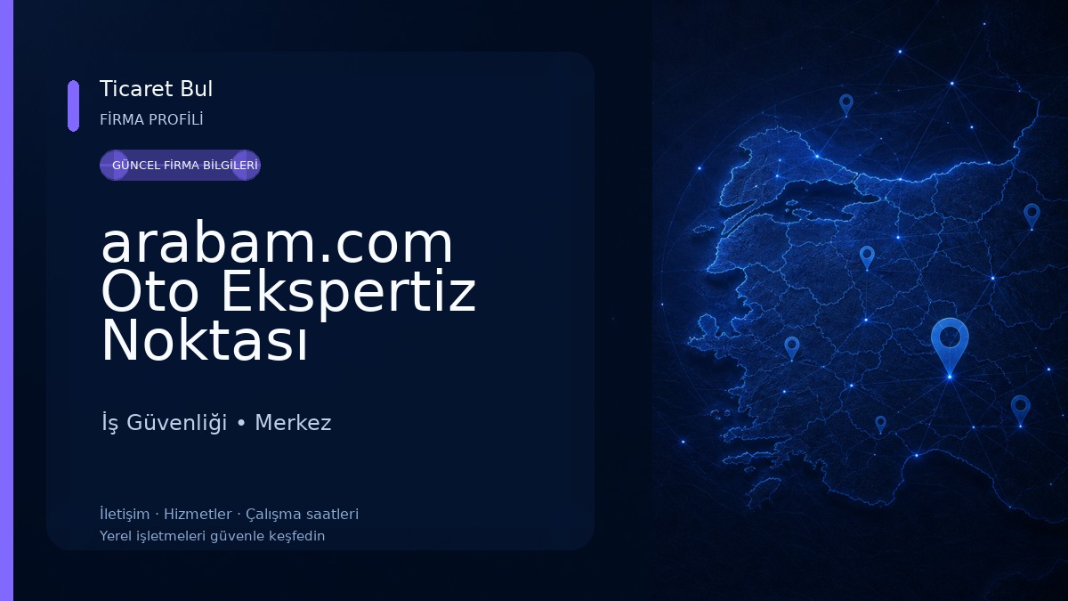 arabam.com Oto Ekspertiz Noktası Merkez/Şırnak İş Güvenliği