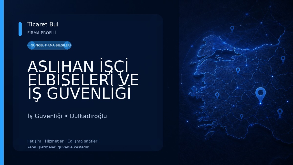 ASLIHAN İŞÇİ ELBİSELERİ VE İŞ GÜVENLİĞİ EKİPMANLARI İş Güvenliği
