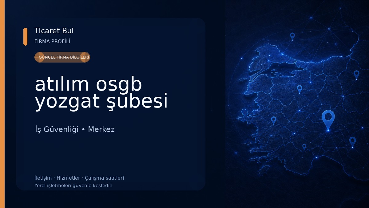 atılım osgb yozgat şubesi İş Güvenliği