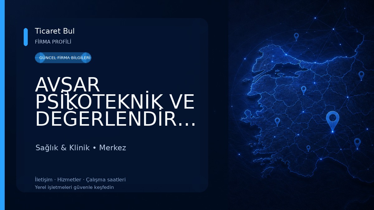 AVŞAR PSİKOTEKNİK VE DEĞERLENDİRME MERKEZİ 