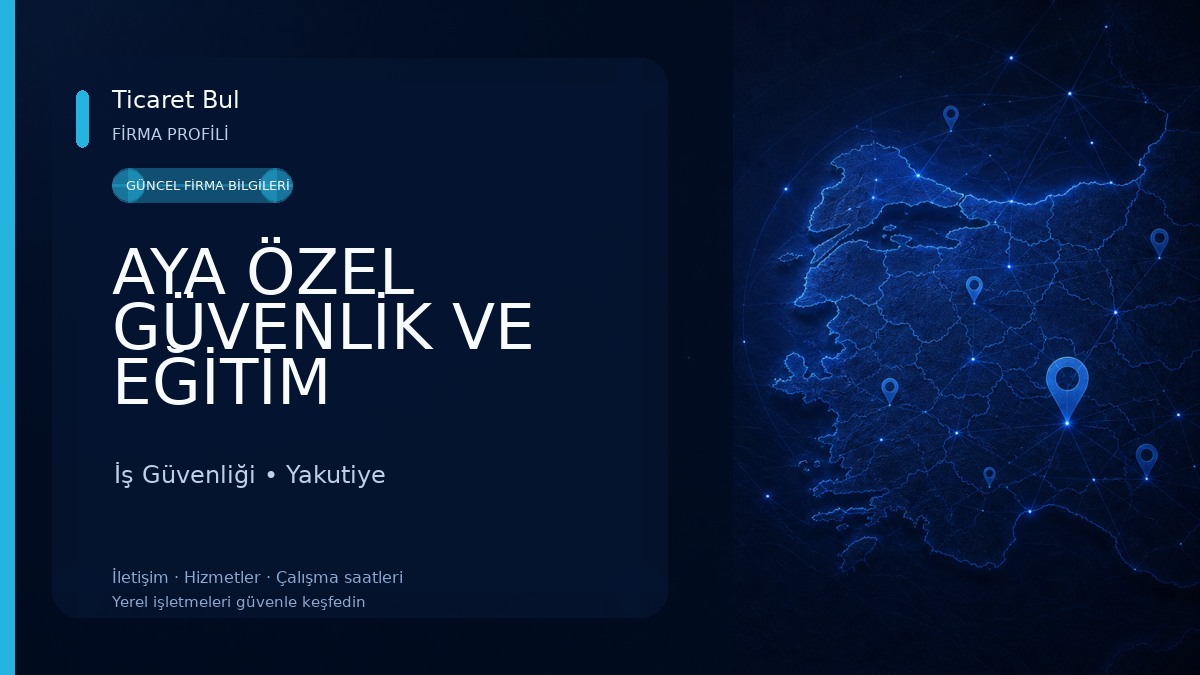 AYA ÖZEL GÜVENLİK VE EĞİTİM HİZMETLERİ İş Güvenliği