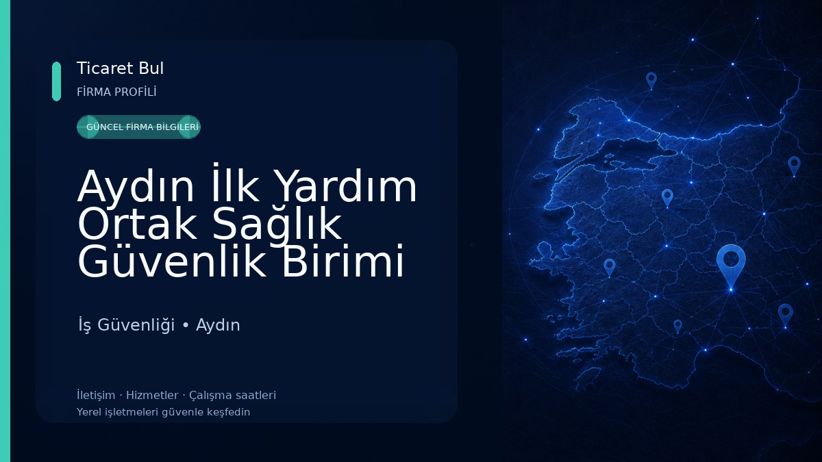 Aydın İlk Yardım Ortak Sağlık Güvenlik Birimi İş Güvenliği