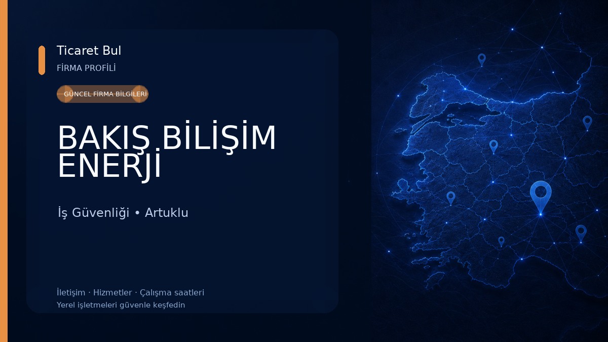 BAKIŞ BİLİŞİM ENERJİ 