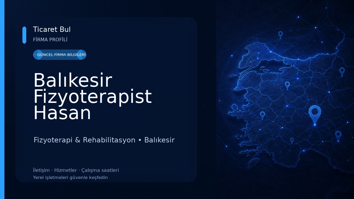 Balıkesir Fizyoterapist Hasan Bilgiç-Fizik Tedavi & Manuel Terapi-Fizyoreal
