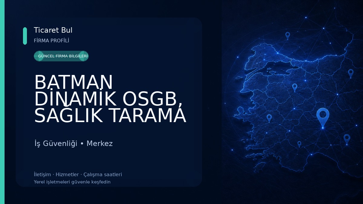 BATMAN DİNAMİK OSGB, SAĞLIK TARAMA ARACI İş Güvenliği