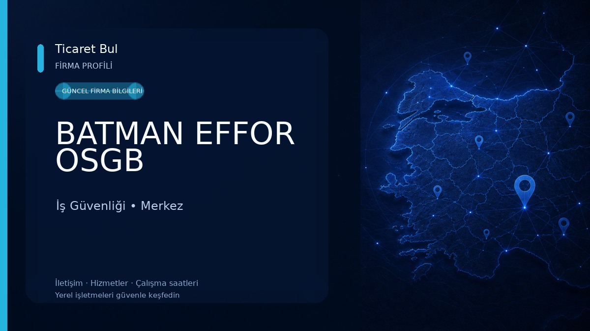 BATMAN EFFOR OSGB İş Güvenliği