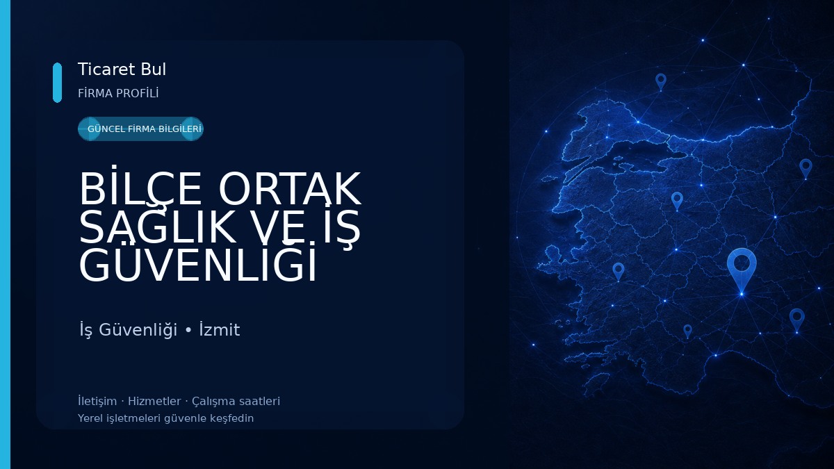 BİLÇE ORTAK SAĞLIK VE İŞ GÜVENLİĞİ İş Güvenliği