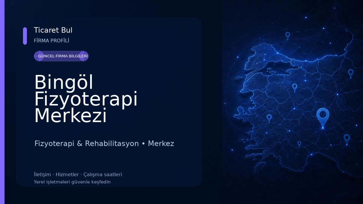 Bingöl Fizyoterapi Merkezi Fizyoterapi & Rehabilitasyon