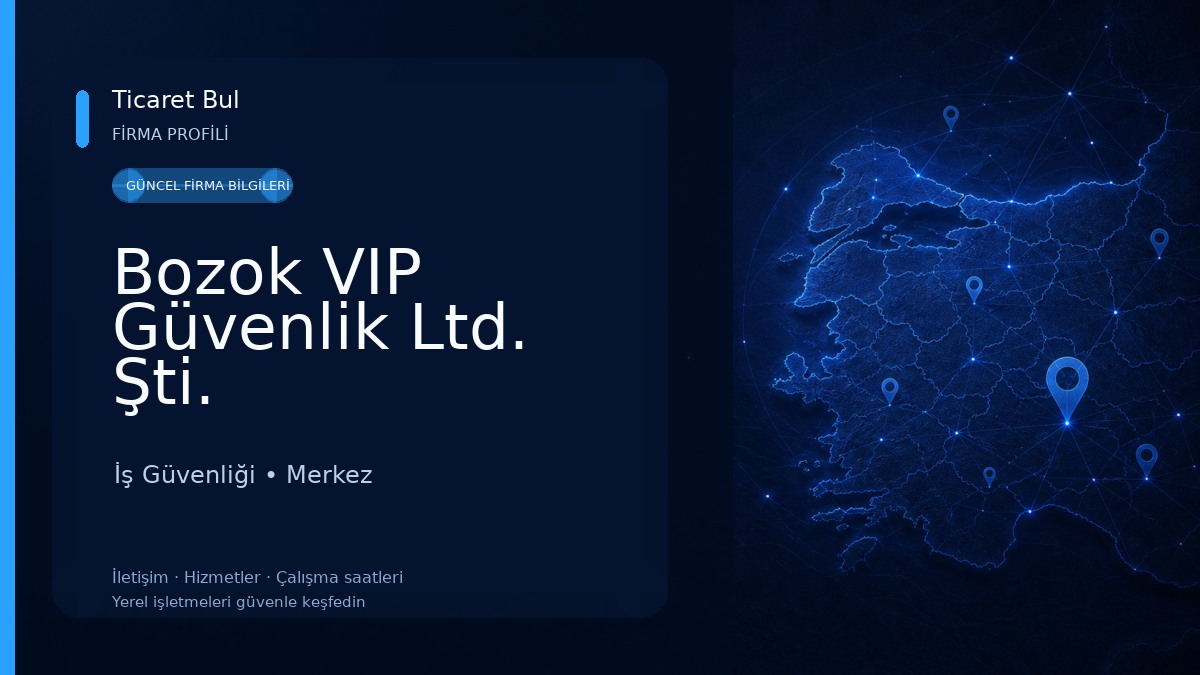 Bozok VIP Güvenlik Ltd. Şti. İş Güvenliği