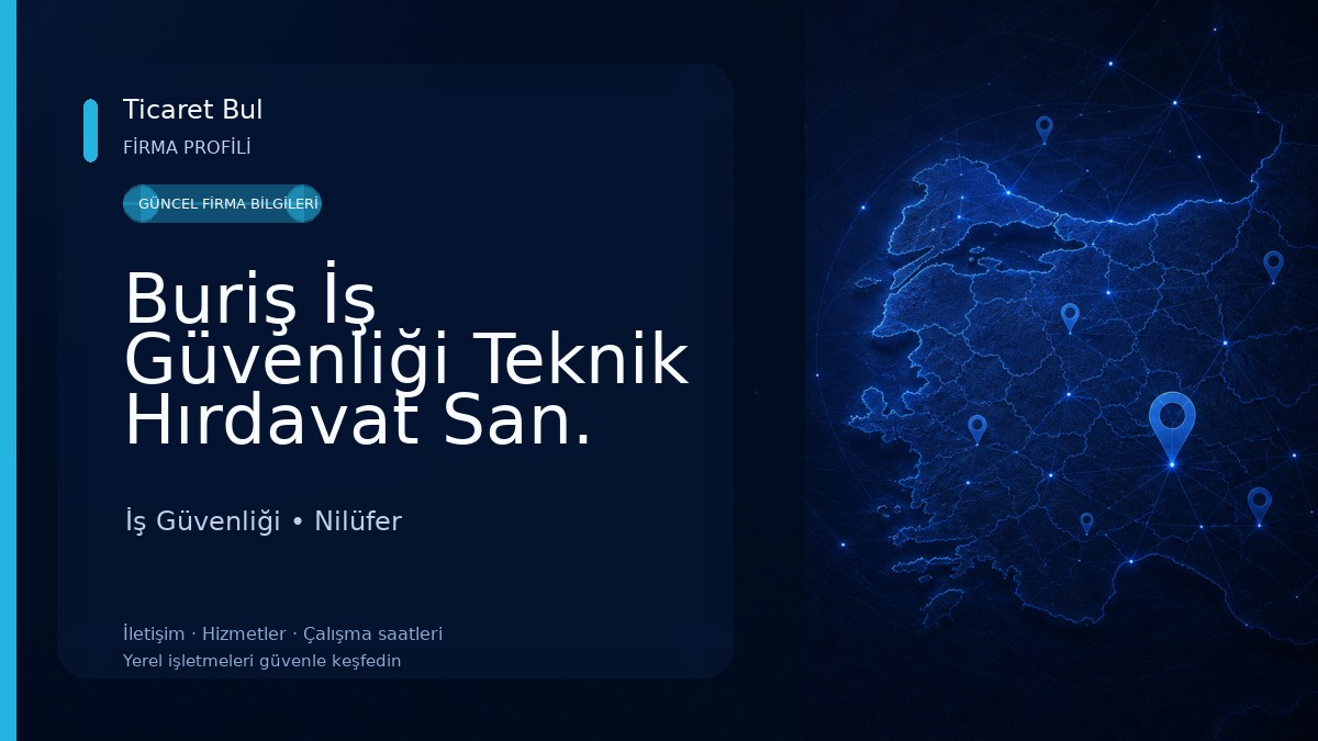 Buriş İş Güvenliği Teknik Hırdavat San. Tic. Ltd. Şti.