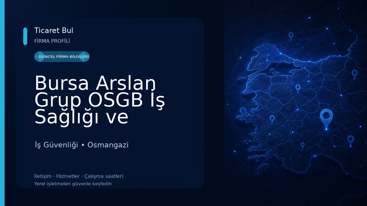Bursa Arslan Grup OSGB İş Sağlığı ve Güvenliği Hizmetleri