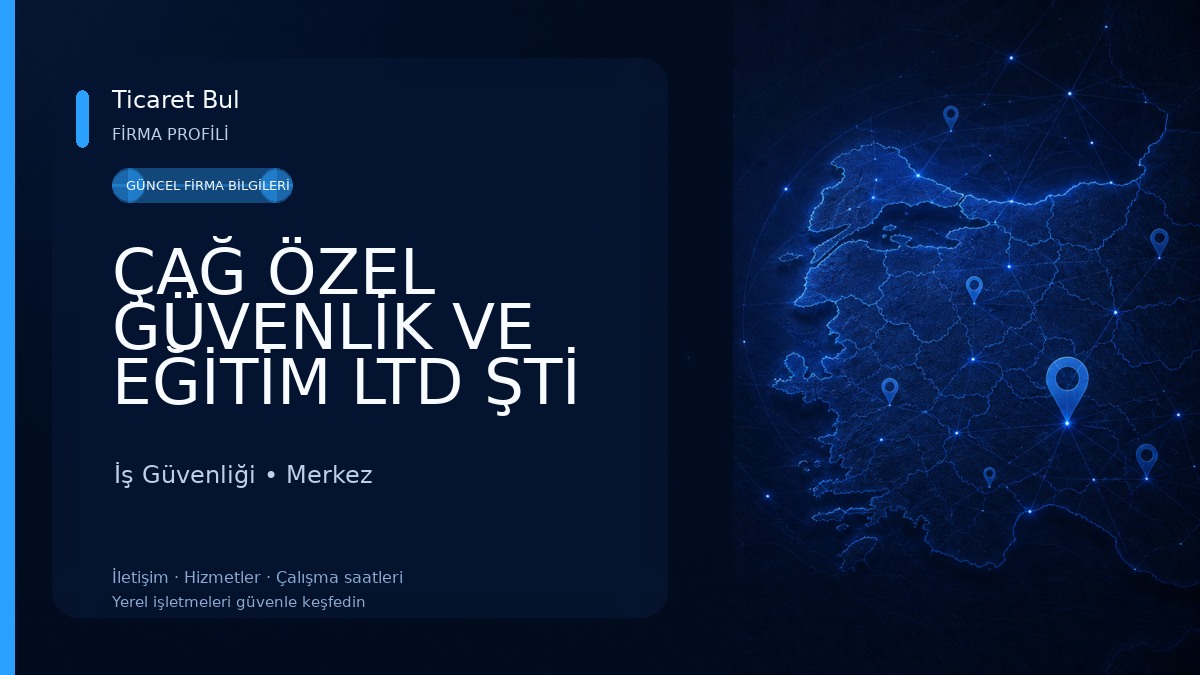 ÇAĞ ÖZEL GÜVENLİK VE EĞİTİM LTD ŞTİ