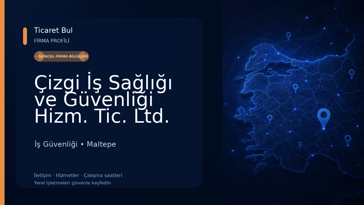 Çizgi İş Sağlığı ve Güvenliği Hizm. Tic. Ltd. Şti. İş Güvenliği