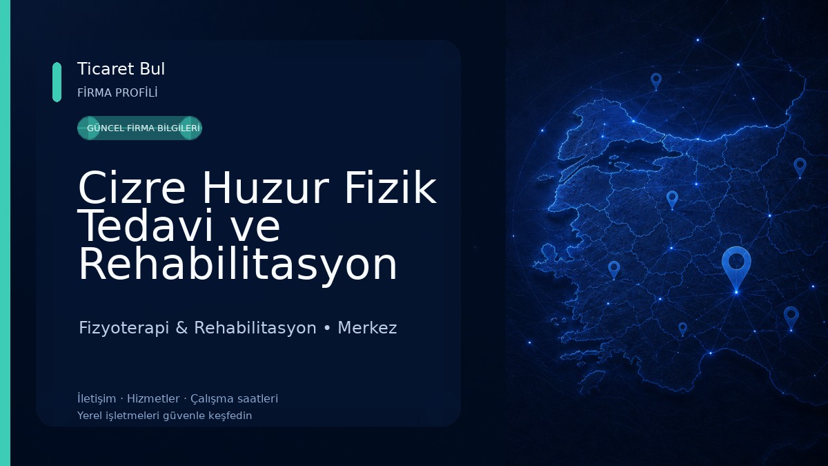 Cizre Huzur Fizik Tedavi ve Rehabilitasyon Merkezi 