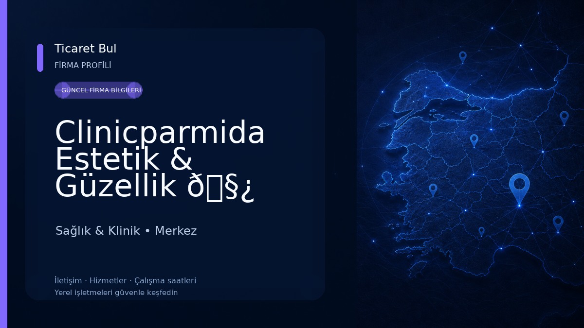 Clinicparmida Estetik & Güzellik 🧿 Sağlık & Klinik
