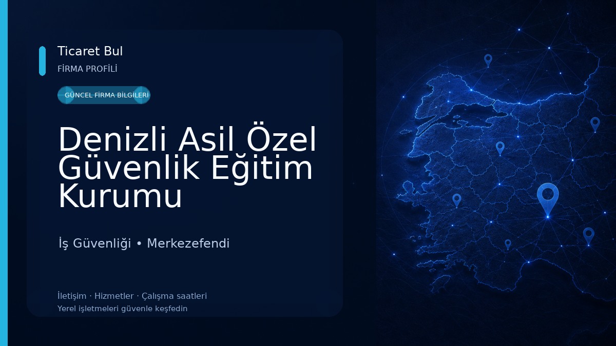Denizli Asil Özel Güvenlik Eğitim Kurumu İş Güvenliği