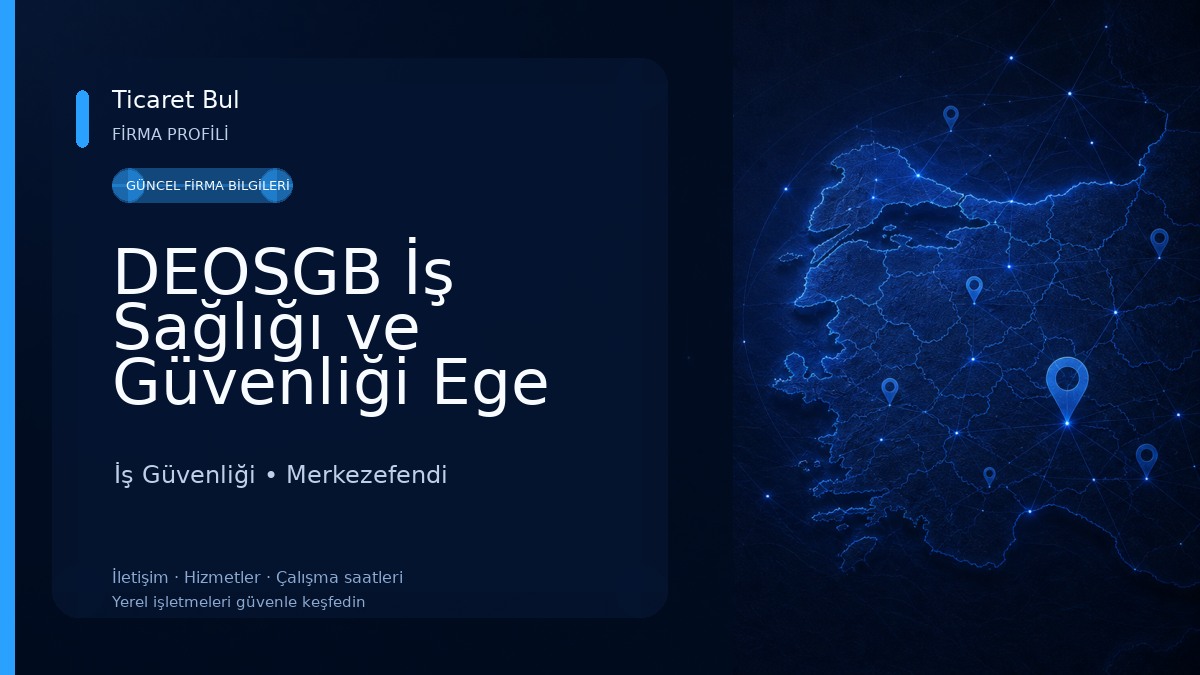 DEOSGB İş Sağlığı ve Güvenliği Ege Bölge Müdürlüğü 