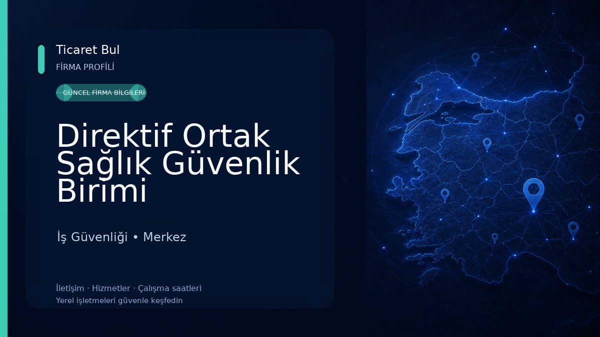 Direktif Ortak Sağlık Güvenlik Birimi İş Güvenliği