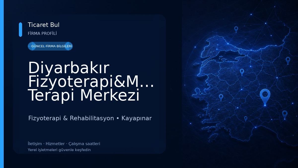 Diyarbakır Fizyoterapi&Manuel Terapi Merkezi Fizyoterapi & Rehabilitasyon
