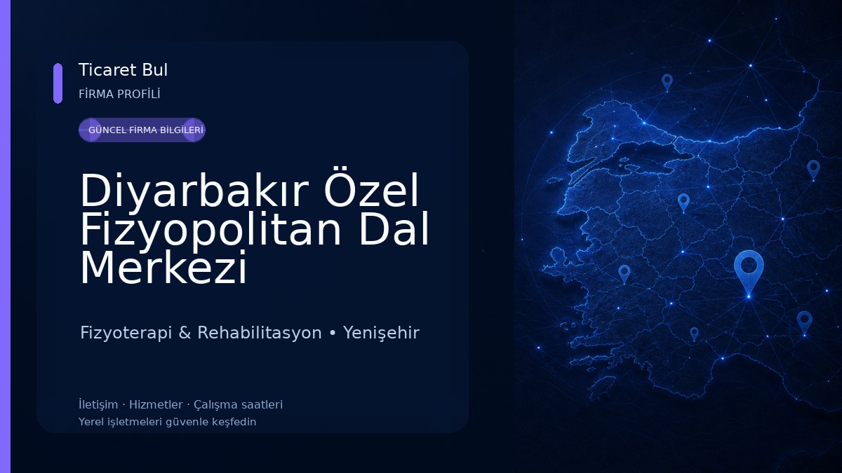 Diyarbakır Özel Fizyopolitan Dal Merkezi Fizyoterapi & Rehabilitasyon