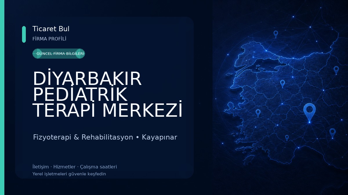 DİYARBAKIR PEDİATRİK TERAPİ MERKEZİ Fizyoterapi & Rehabilitasyon