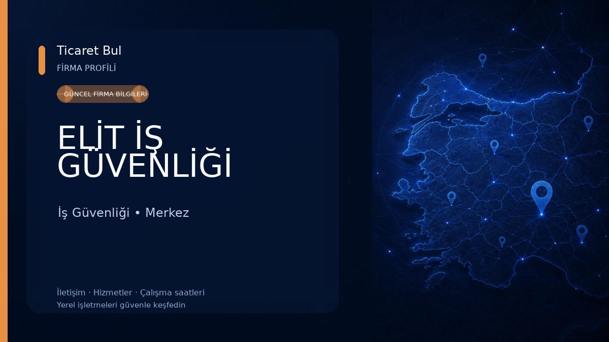 ELİT İŞ GÜVENLİĞİ İş Güvenliği