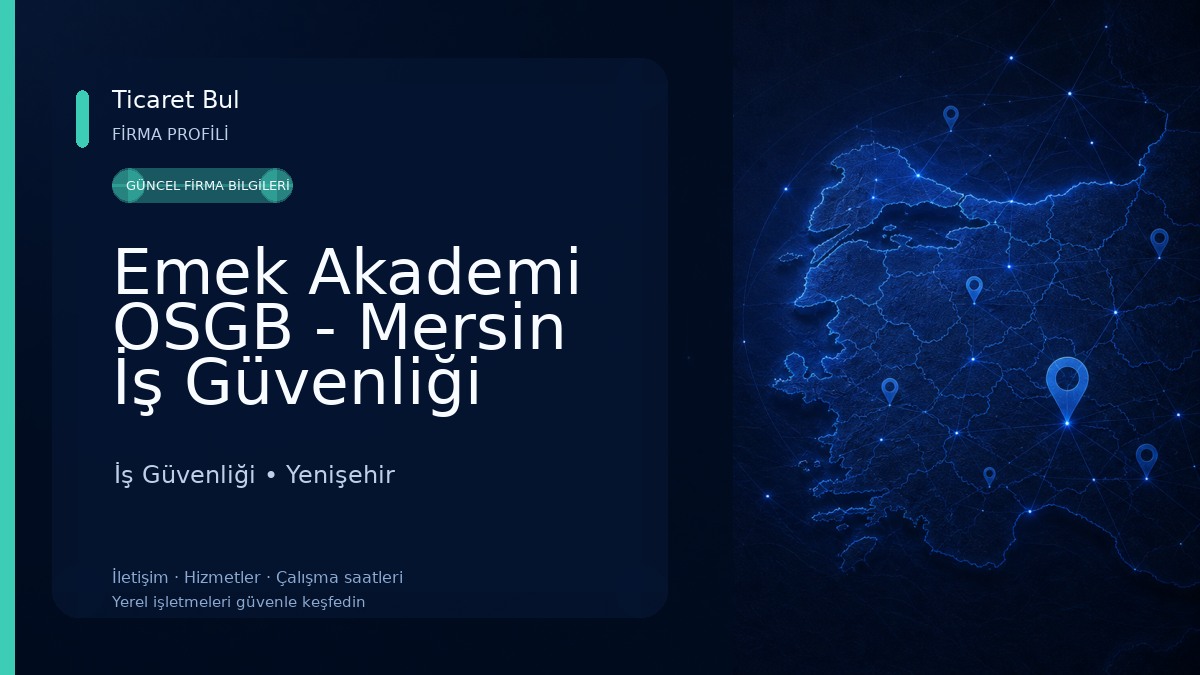 Emek Akademi OSGB - Mersin İş Güvenliği İş Güvenliği