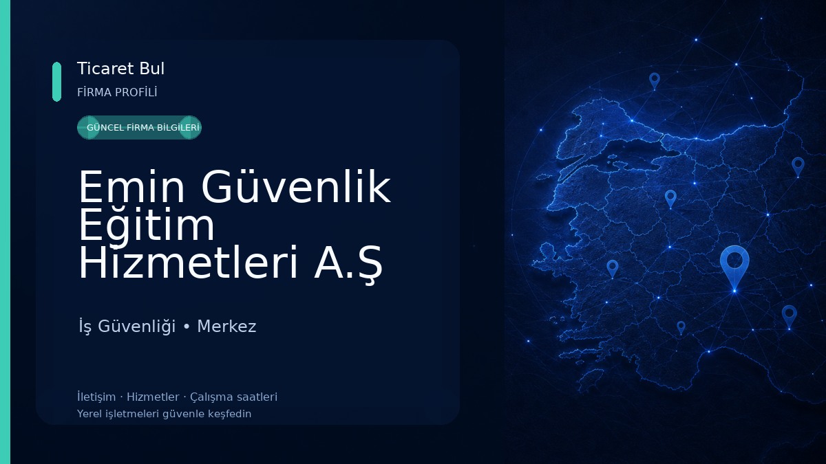 Emin Güvenlik Eğitim Hizmetleri A.Ş İş Güvenliği