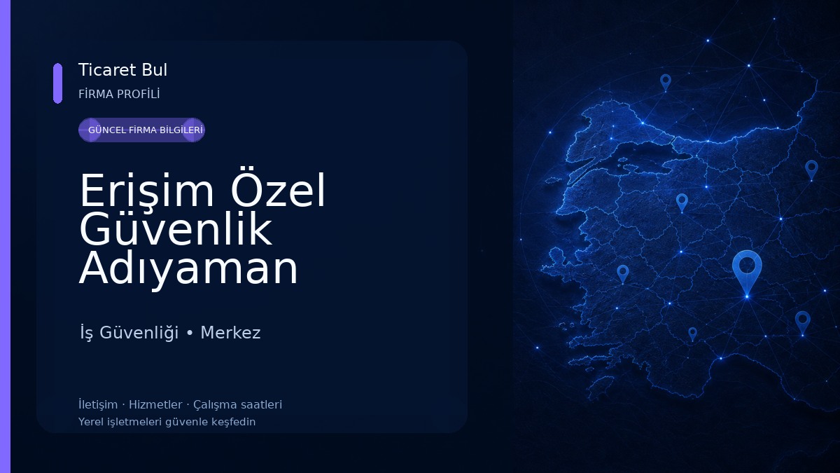 Erişim Özel Güvenlik Adıyaman 