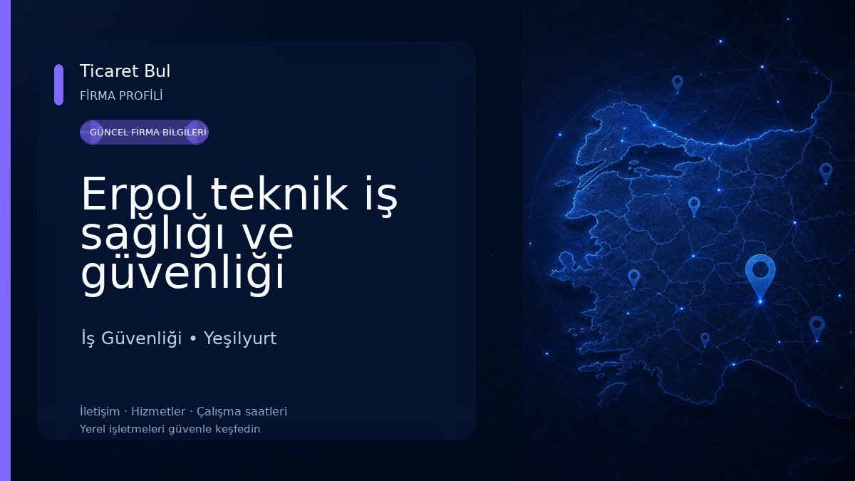 Erpol teknik iş sağlığı ve güvenliği İş Güvenliği