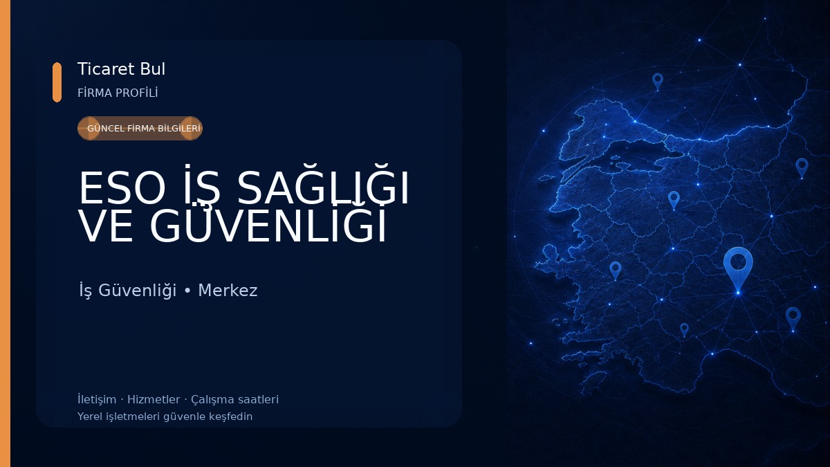 ESO İŞ SAĞLIĞI VE GÜVENLİĞİ İş Güvenliği