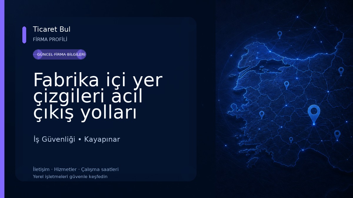 Fabrika içi yer çizgileri acil çıkış yolları İş Güvenliği