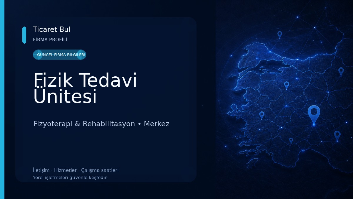 Fizik Tedavi Ünitesi Fizyoterapi & Rehabilitasyon