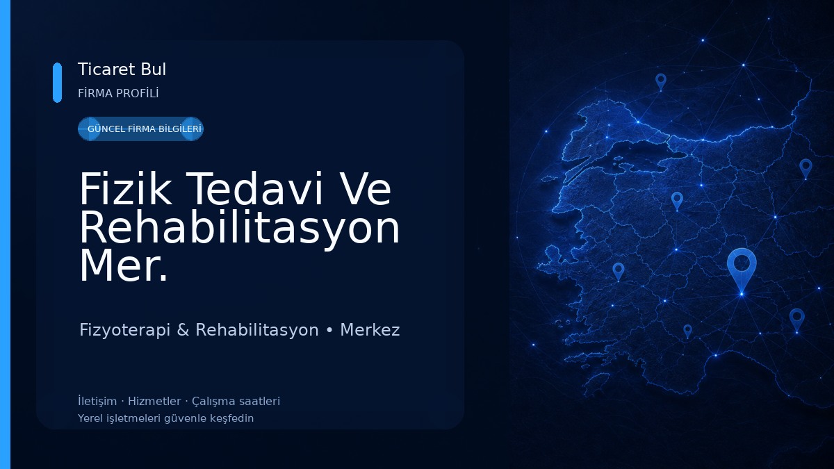 Fizik Tedavi Ve Rehabilitasyon Mer. Fizyoterapi & Rehabilitasyon