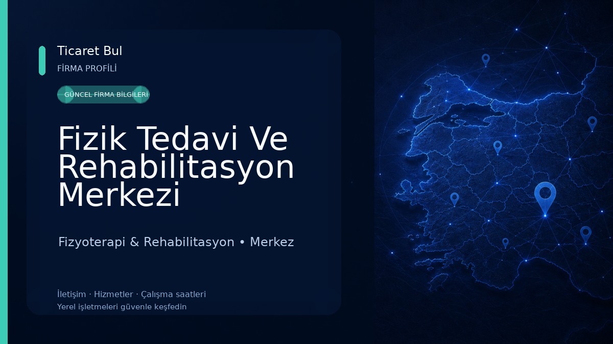 Fizik Tedavi Ve Rehabilitasyon Merkezi Fizyoterapi & Rehabilitasyon