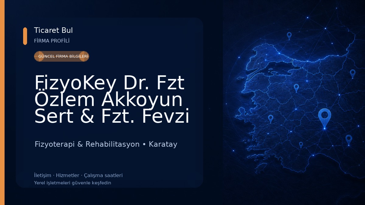 FizyoKey Dr. Fzt Özlem Akkoyun Sert & Fzt. Fevzi Tansal Özel Sağlık Meslek Hizmet Birimi 
